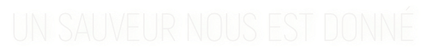 Un sauveur nous est donné